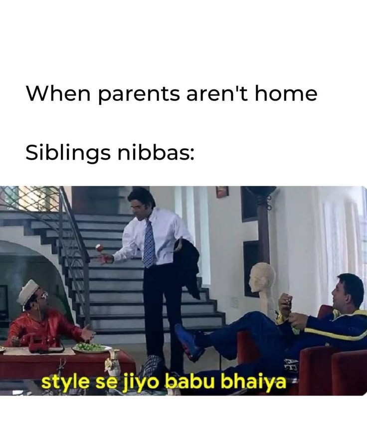 When parents aren't home
